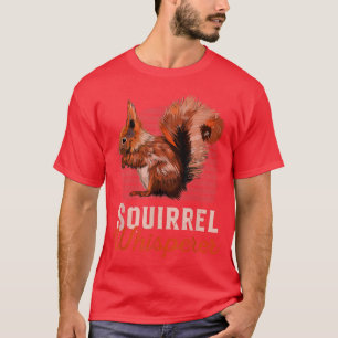 Squirrel Whisperer Fo Eastern Grey Japanese Squirr T-Shirt