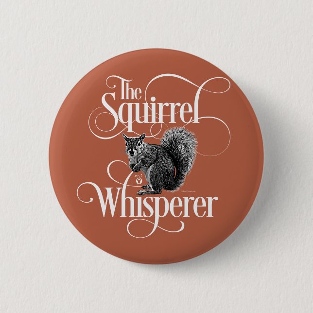 Squirrel Whisperer - funny squirrel lover Button (Front)