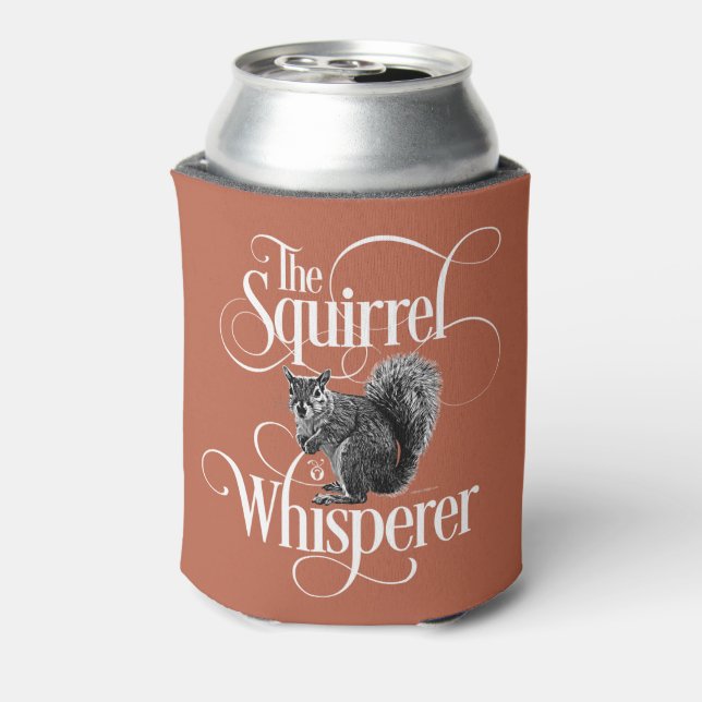 Squirrel Whisperer - funny squirrel lover Can Cooler (Can Back)