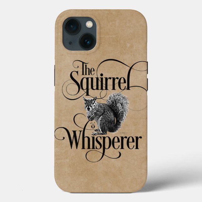 Squirrel Whisperer - funny squirrel lover Case-Mate iPhone Case (Back)