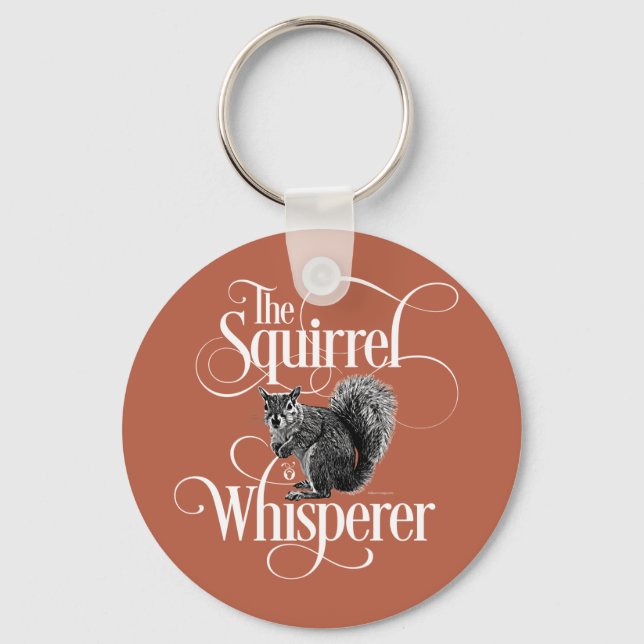 Squirrel Whisperer - funny squirrel lover Keychain (Front)