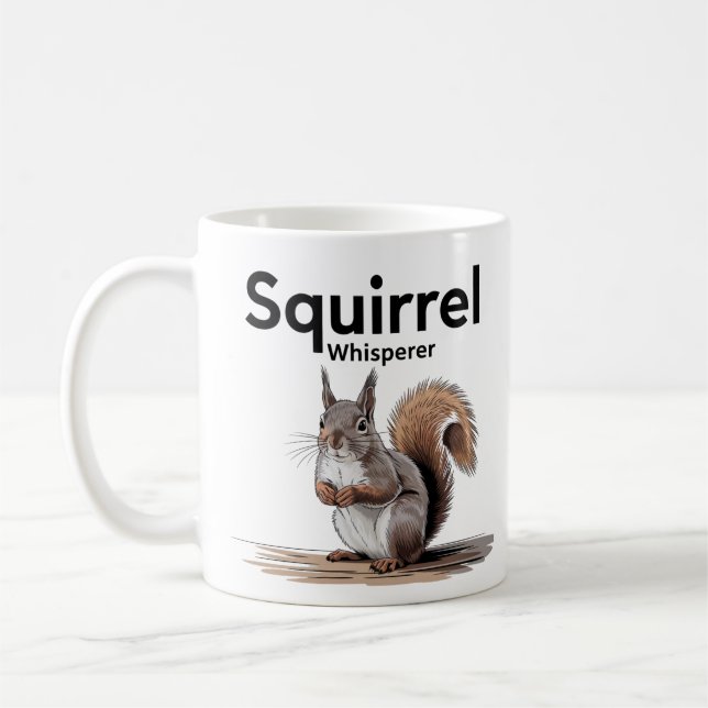 Squirrel Whisperer Gifts Perfect for Wildlife Love Coffee Mug (Left)