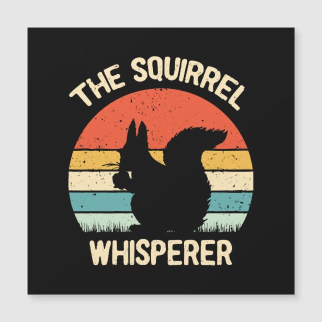 Squirrel Whisperer Squirrels Lovers Gift (Front)