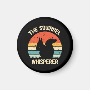 Squirrel Whisperer Squirrels Lovers Gift Magnet