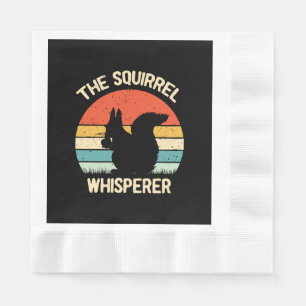 Squirrel Whisperer Squirrels Lovers Gift Napkin