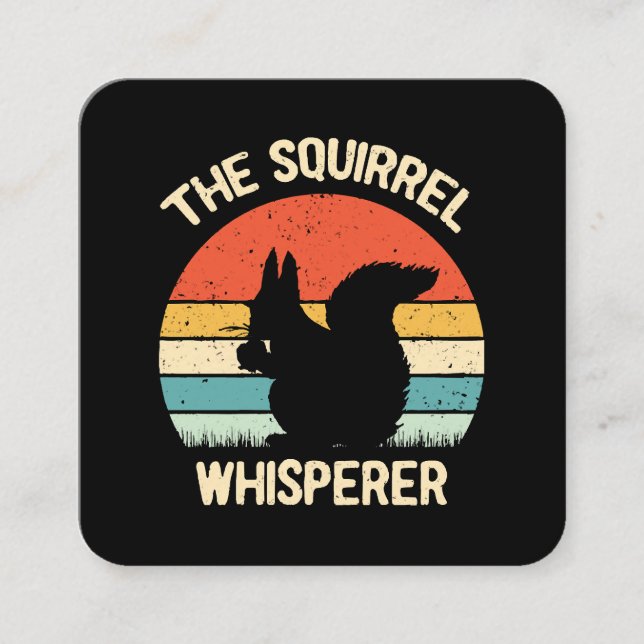 Squirrel Whisperer Squirrels Lovers Gift Square Business Card (Front)