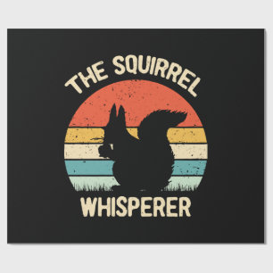Squirrel Whisperer Squirrels Lovers Gift Wrapping Paper