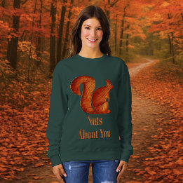 Squirrel - wood - nuts about you sweatshirt