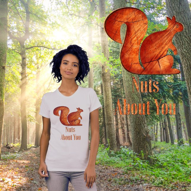 Squirrel - wood - nuts about you T-Shirt (Creator Uploaded)