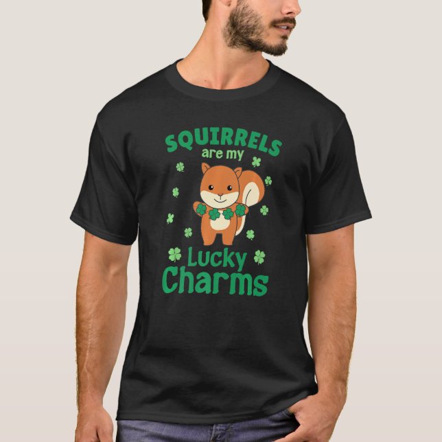 Squirrels Are My Lucky Charms St Paddy S Day Squir T-Shirt (Front)