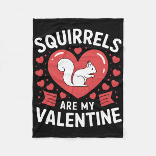 Squirrels Are My Valentine Squirrel Heart  Fleece Blanket