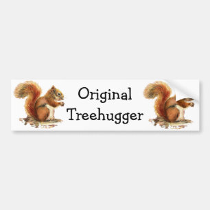Squirrels are the Original Treehuggers Humour Bumper Sticker