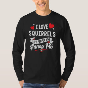 Squirrels Design - I Love Squirrels T-Shirt