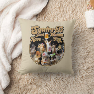 Squirrels Just Wanna Have Fun Throw Pillow