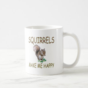 Squirrels Make Me Happy Coffee Mug