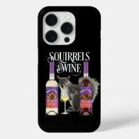Squirrels & Wine - Funny Squirrel Lover and Wine D