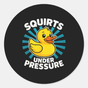 Squirts Under Pressure Funny Word Play Witty Adult Classic Round Sticker