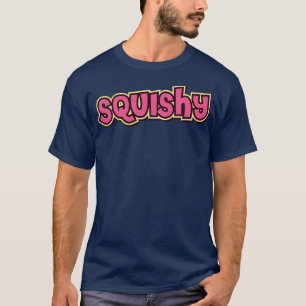 squishy T-Shirt