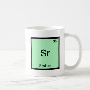 Sr - Stalker Funny Chemistry Element Symbol Tee Coffee Mug