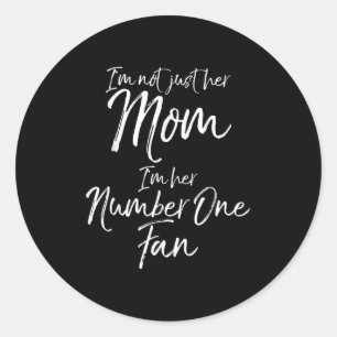 Srts Mother I'm Not Just Her Mom I'm Her Number On Classic Round Sticker