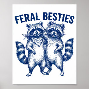 Ssum Feral Ies Matching Friend Twinning Funny Bff Poster