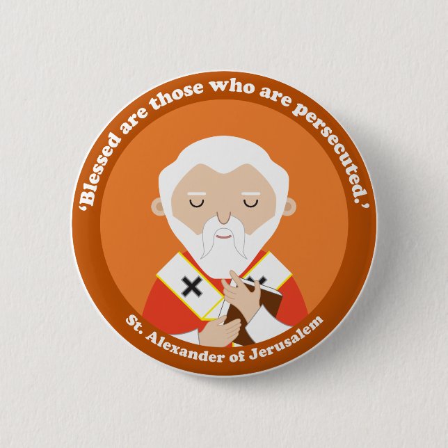 St. Alexander of Jerusalem 6 Cm Round Badge (Front)