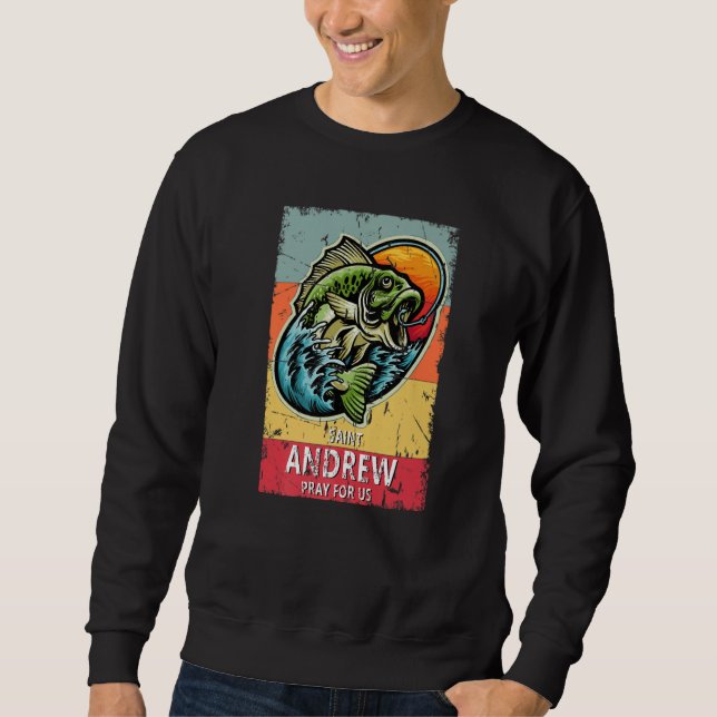 St Andrew Fishing Patron Saint of Fisherman Cathol Sweatshirt (Front)