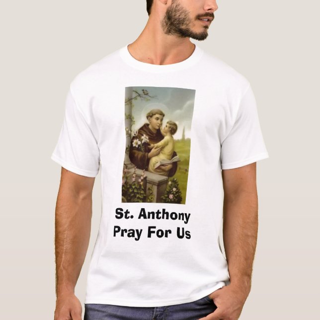 St. Anthony Pray For Us T-Shirt (Front)