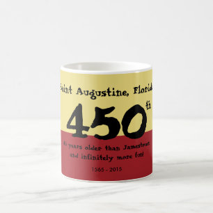 St. Augustine, Florida - 450th - not Jamestown Coffee Mug