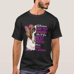 St Bernard Are A Girls Best Friend Dog Mama Mum Fu T-Shirt