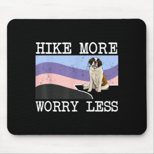 St bernard hike more worry less graphic hiking mouse pad