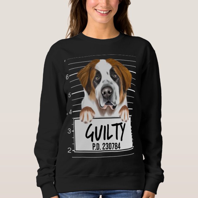 St Bernard Mugshot Guilty Dog Sweatshirt (Front)