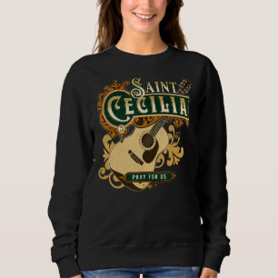 St Cecilia of Rome Patron Saint of Music Catholic  Sweatshirt