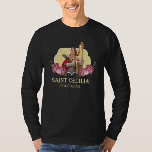 St Cecilia Patron Saint Of Musicians Catholic Musi T-Shirt