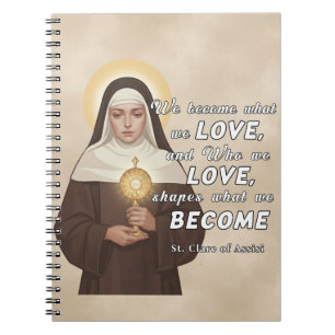 St. Clare of Assisi Love Catholic Quote Christian  Notebook