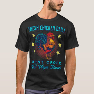 St Croix Fresh Chicken Daily Rooster Souvenir T-Shirt