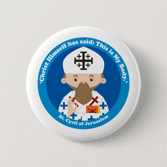 St. Cyril of Jerusalem 6 Cm Round Badge (Front)