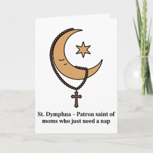 St Dymphna Busy Catholic Mum Funny Need A Nap Desi Card