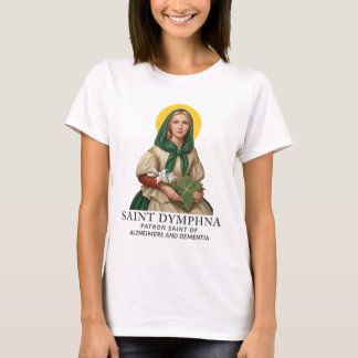 St. Dymphna Catholic Saint Hope & Healing Faith T-Shirt