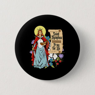 St Dymphna Purity Lily Patron Saint Mental Health  6 Cm Round Badge