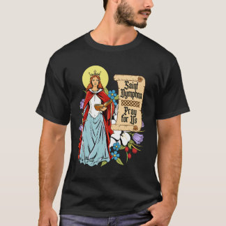 St Dymphna Purity Lily Patron Saint Mental Health T-Shirt