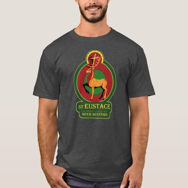 St. Eustace, Martyr, Patron Saint of Deer Hunters T-Shirt (Front)