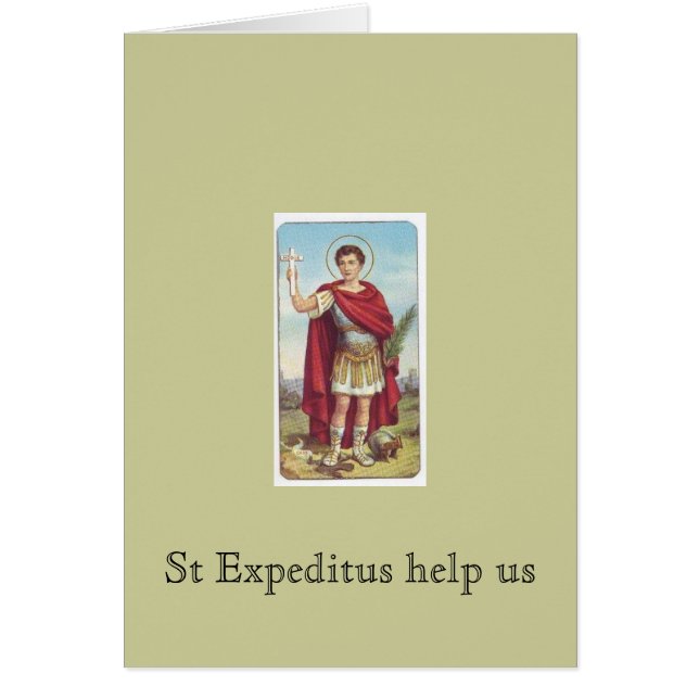 St Expeditus help us (Front)