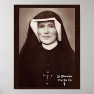 St Faustina Pray for Us Poster