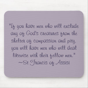 St. Francis Animal Compassion Quote Mouse Pad