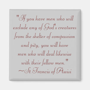 St. Francis of Assisi Animal Compassion Quote Magnet
