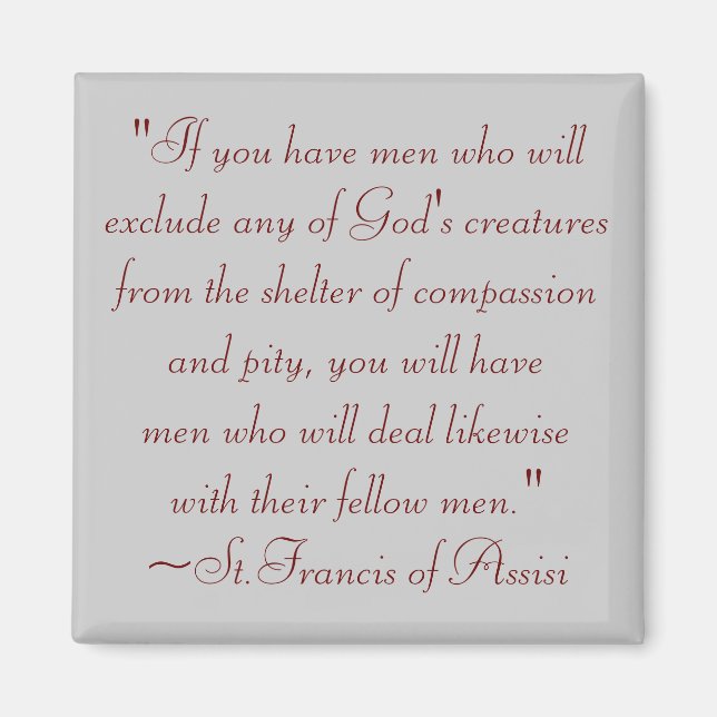 St. Francis of Assisi Animal Compassion Quote Magnet (Front)