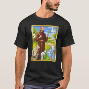 St Francis Of Assisi Patron Saint Of Animals Catho T-Shirt