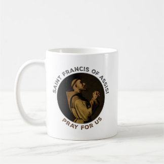 St. Francis of Assisi Pray for Us Coffee Mug