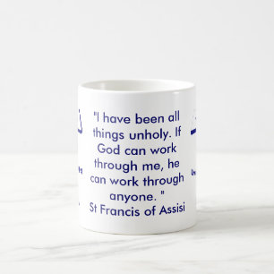 St Francis of Assisi Quote Coffee Mug